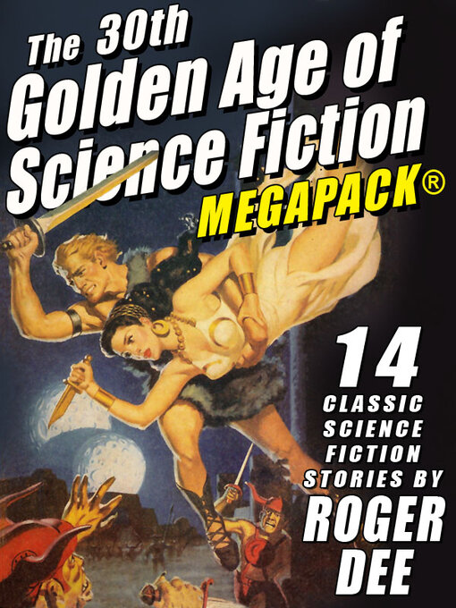 Title details for The 30th Golden Age of Science Fiction by Roger Dee - Available